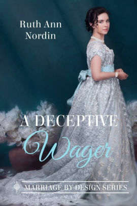 A Deceptive Wager by Ruth Ann Nordin