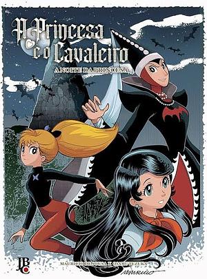 A Princesa e o Cavaleiro : A Noite da Princesa by Osamu Tezuka