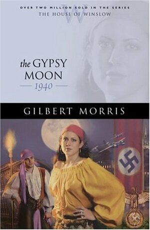 The Gypsy Moon by Gilbert Morris