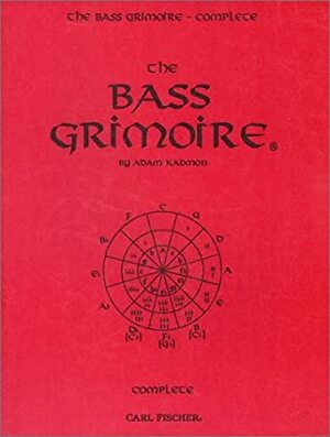 The Bass Grimoire- Complete by Adam Kadmon