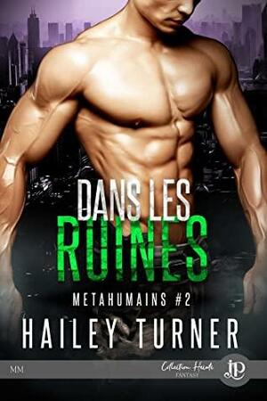 Dans les ruines by Hailey Turner