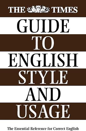 The Times Guide to English Style and Usage by Tim Austin