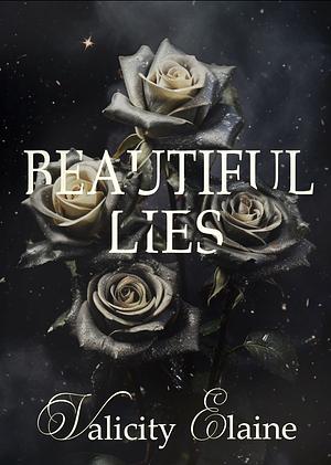 Beautiful Lies: A Dark Romance for Christian Women by Valicity Elaine