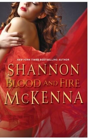 Blood and Fire by Shannon McKenna