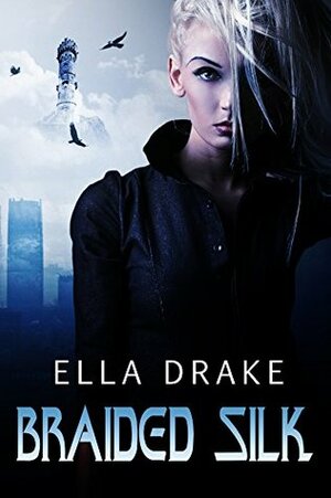 Braided Silk by Ella Drake