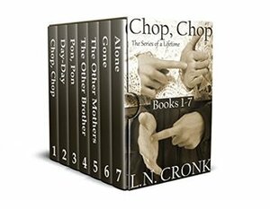 Chop, Chop Series by L.N. Cronk