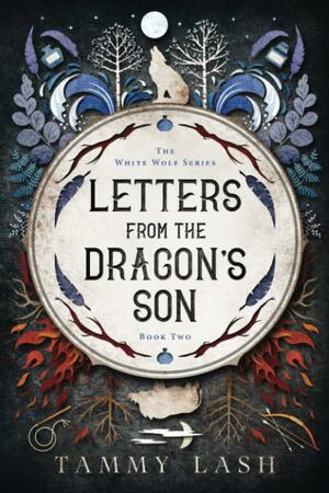 Letters from the Dragon's Son by Tammy Lash, Austin Lash