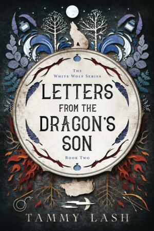 Letters from the Dragon's Son by Austin Lash, Tammy Lash