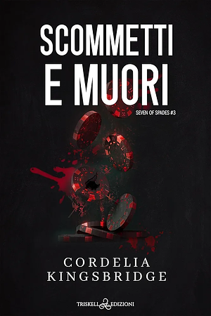 Scommetti e muori by Barbara Cinelli, Cordelia Kingsbridge