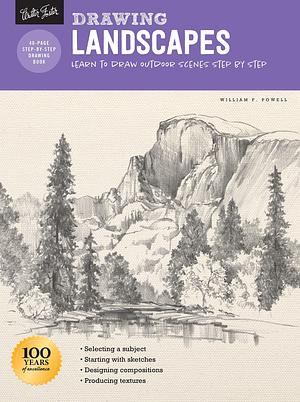 Drawing: Landscapes with William F. Powell: Learn to draw outdoor scenes step by step by William F. Powell, William F. Powell