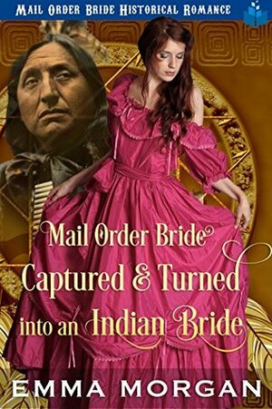 Mail Order Bride: Saved by the Grief Haunted Rancher by Emma Morgan