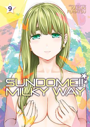 Sundome!! Milky Way Vol. 9 by Kazuki Funatsu