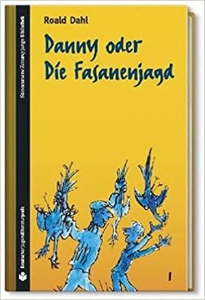 Danny oder die Fasanenjagd by Roald Dahl