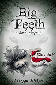 Big Teeth by Morgan Elektra