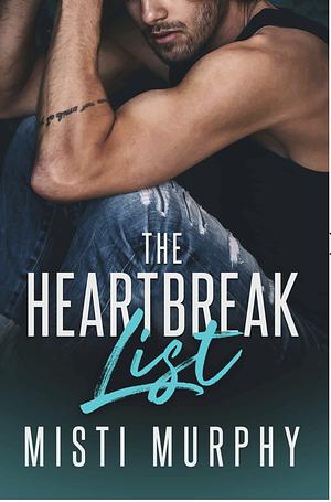 The Heartbreak List by Misti Murphy