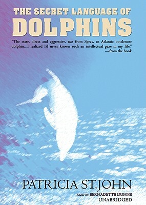 The Secret Language of Dolphins by Patricia St. John