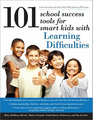 101 School Success Tools for Smart Kids with Learning Difficulties by Betty Roffman Shevitz, Linda Barnes-Robinson, Marisa Stemple