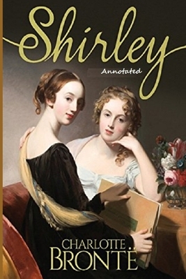 Shirley "Annotated" by Charlotte Brontë