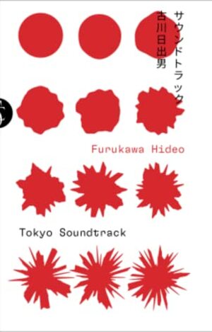 Tokyo Soundtrack by Hideo Furukawa