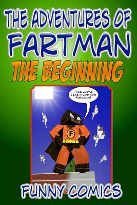 The Adventures Of Fart Man - The Beginning by Funny Comics