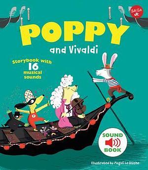 Poppy and Vivaldi: Storybook with 16 musical sounds by Magali Le Huche, Magali Le Huche