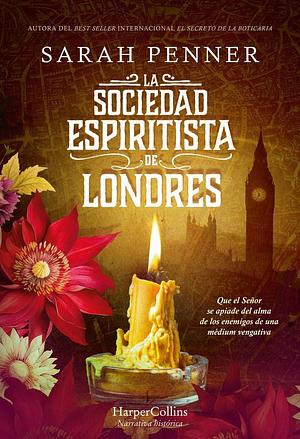 La Sociedad Espiritista de Londres by Celia Montolío, Sarah Penner