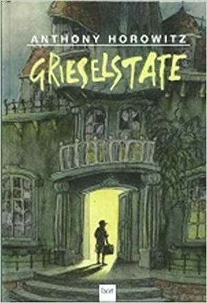 Grieselstate by Anthony Horowitz