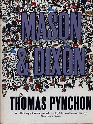 Mason & Dixon by Thomas Pynchon