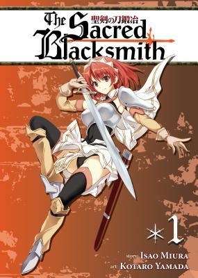 The Sacred Blacksmith, Volume 1 by Isao Miura