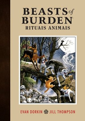 Beasts of Burden: Rituais Animais by Evan Dorkin