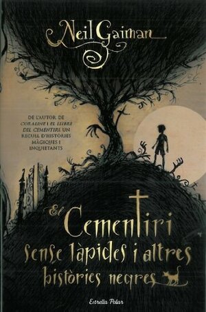 El cementiri sense làpides i altres històries negres by Neil Gaiman