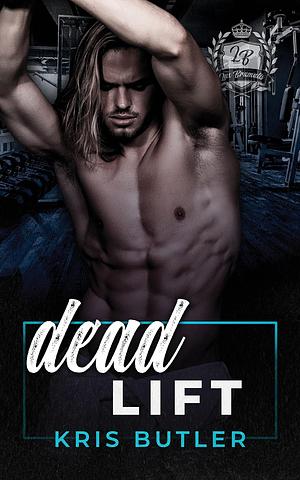 Dead Lift by Kris Butler