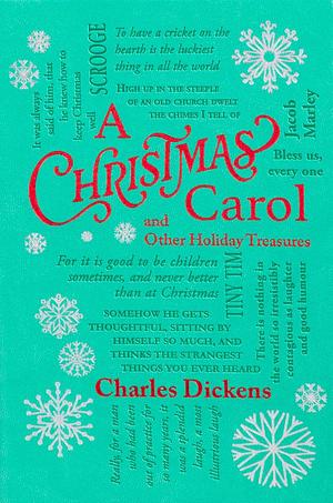 A Christmas Carol and Other Holiday Treasures by Charles Dickens