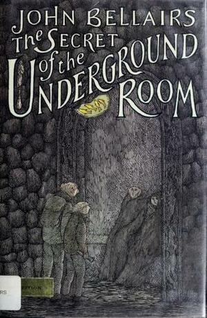 The Secret of the Underground Room: 2a Johnny Dixon, Professor Childermass Book by John Bellairs
