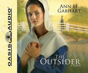 The Outsider by Ann H. Gabhart