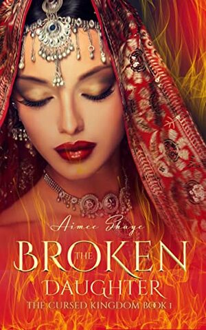 The Broken Daughter by Aimee Shaye