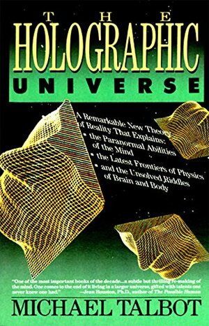 The Holographic Universe by Michael Talbot