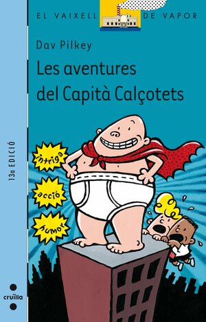 Les aventures del Capità calçotets by Dav Pilkey