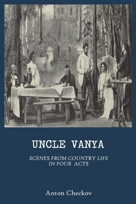 Uncle Vanya by Anton Chekhov