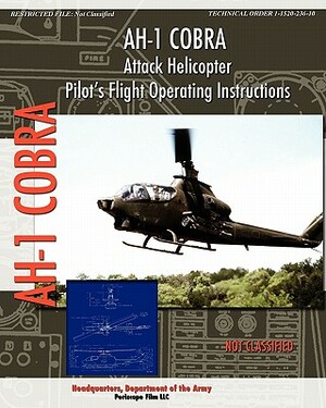 AH-1 Cobra Attack Helicopter Pilot's Flight Operating Instructions by Headquarters Department of the Army