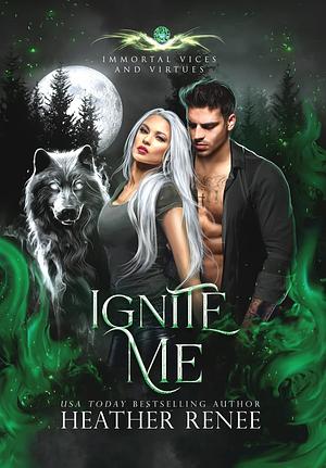 Ignite Me by Heather Renee