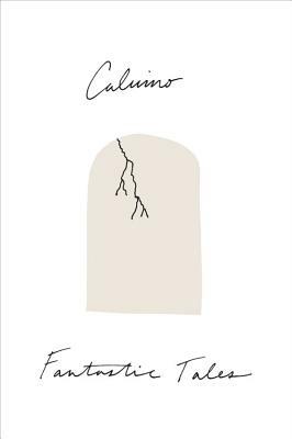 Fantastic Tales: Visionary and Everyday by Italo Calvino
