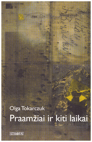 Praamžiai ir kiti laikai by Olga Tokarczuk
