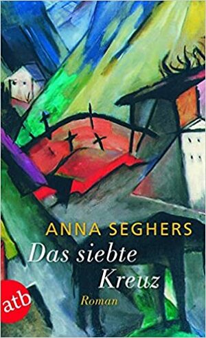 A Sétima Cruz by Anna Seghers