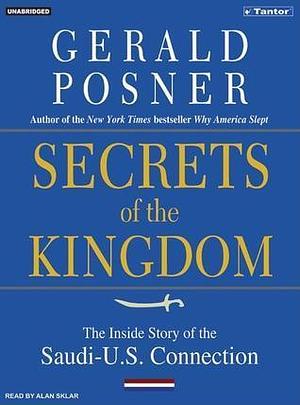 Secrets of the Kingdom: The Inside Story of the Secret Saudi-U.S. Connection by Alan Sklar