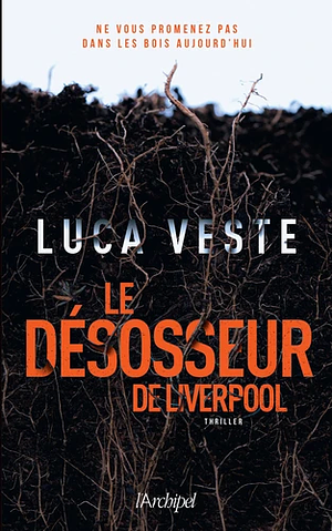 Le désosseur de Liverpool by Luca Veste