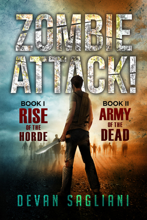 Zombie Attack! 1 and 2: Rise of the Horde / Army of the Dead by Devan Sagliani