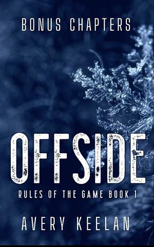 Offside (Bonus Chapters) by Avery Keelan