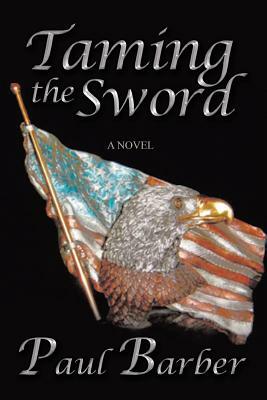 Taming the sword by Paul Barber