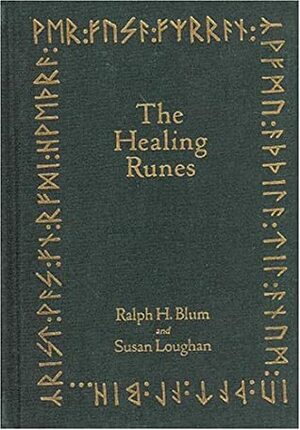 The Healing Runes - Loose Book: Tools for the Recovery of Body, Mind, Heart, & Soul by Ralph H. Blum